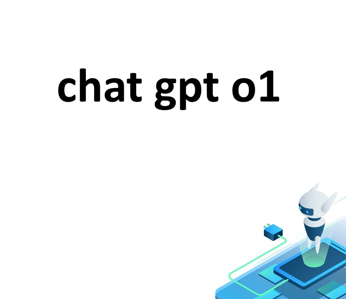 Chat GPT O1 A New Era Of AI Reasoning How To Se This