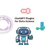 ChatGPT Plugins for Data Science