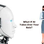 What If AI Takes Over Your Role